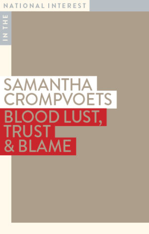 Blood Lust, Trust & Blame