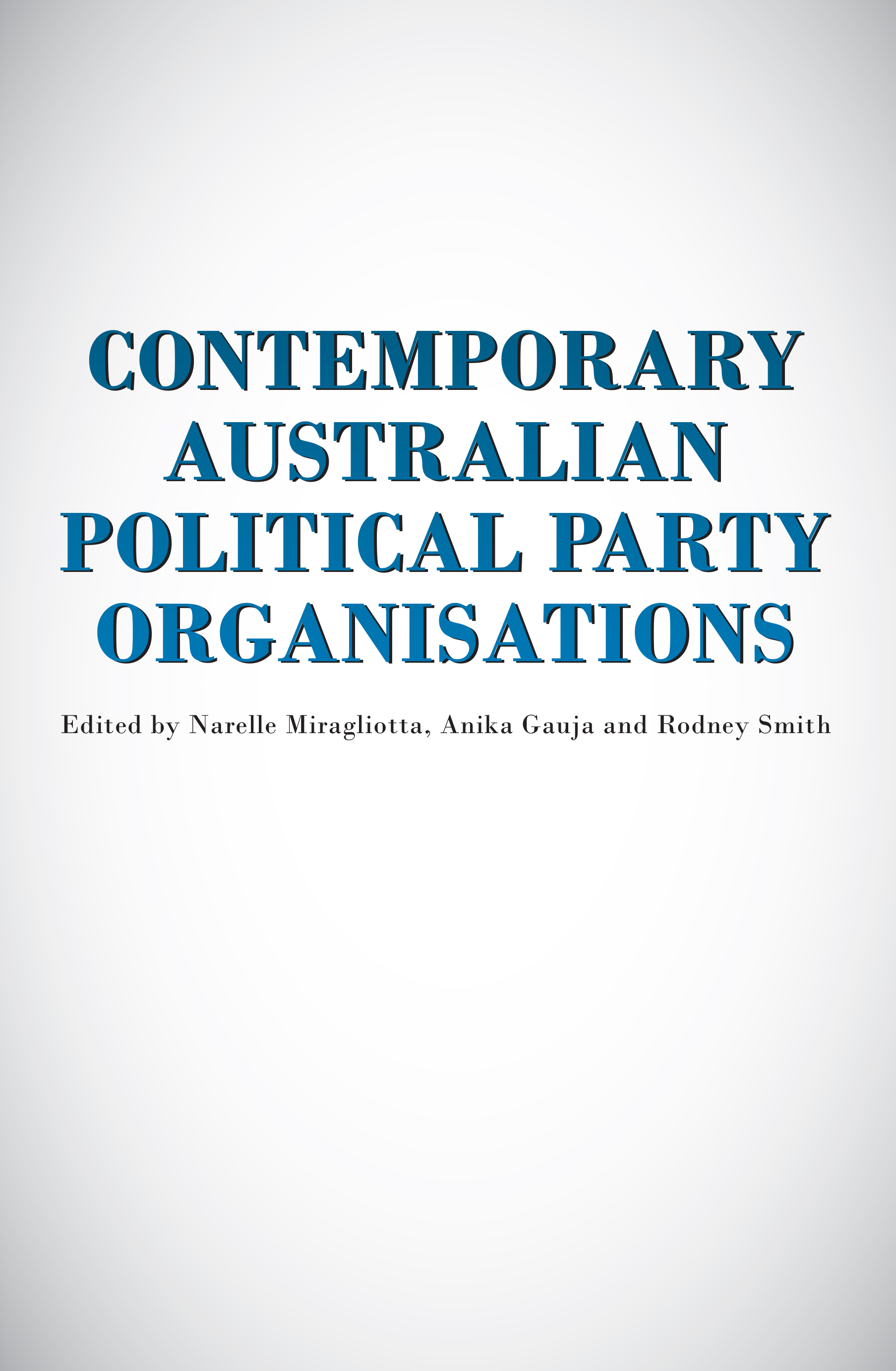 Contemporary Australian Party Organisations – Monash University Publishing