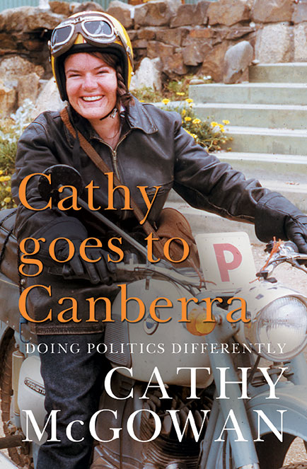 Cathy Goes to Canberra: Doing Politics Differently