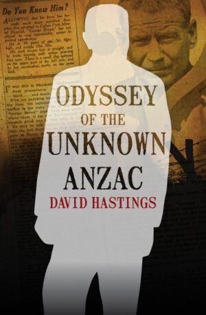 Odyssey of the Unknown Anzac