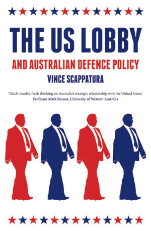 The US Lobby and Australian Defence Policy